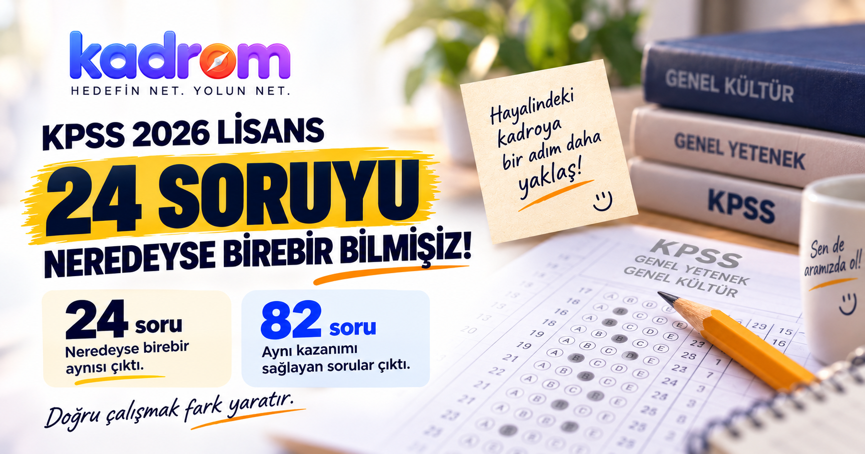 KPSS 2026 Lisans: Kadrom 24 soruyu neredeyse birebir, 82 soruyu aynı kazanımla bildi